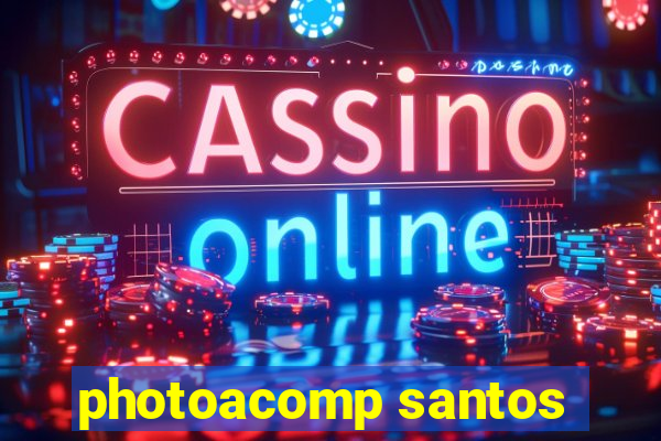 photoacomp santos